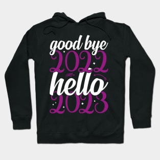 New Year 2023, Good Bye 2022 Hello 2023 Hoodie